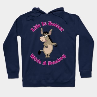 Life Is Better With A Donkey Cute Funny Gift Hoodie